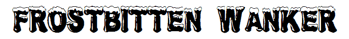 Frostbitten Wanker font